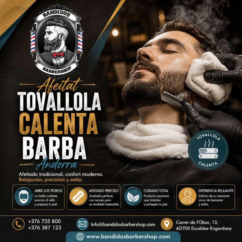 Afeitat Tovallola Calenta Barba Andorra – Bandidos Barbershop